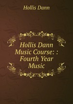 Hollis Dann Music Course: : Fourth Year Music