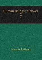 Human Beings: A Novel .. 2