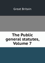 The Public general statutes, Volume 7