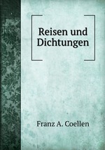 Reisen und Dichtungen