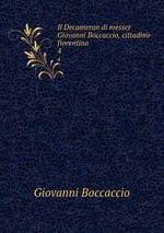 Il Decameron di messer Giovanni Boccaccio, cittadino fiorentino. 4