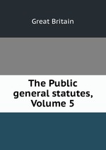 The Public general statutes, Volume 5