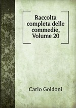 Raccolta completa delle commedie, Volume 20