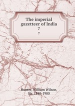 The imperial gazetteer of India. 7