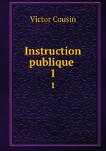 Instruction publique .. 1