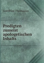 Predigten zumeist apologetischen Inhalts
