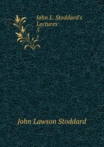 John L. Stoddard`s Lectures. 5