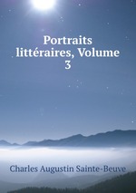 Portraits littraires, Volume 3