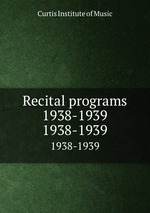 Recital programs 1938-1939. 1938-1939