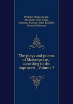 The plays and poems of Shakespeare,: according to the improved ., Volume 7