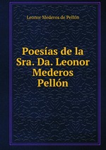 Poesas de la Sra. Da. Leonor Mederos Pelln