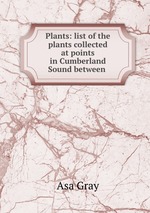 Plants: list of the plants collected at points in Cumberland Sound between