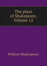 The plays of Shakspeare, Volume 12