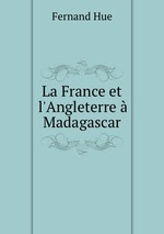 La France et l`Angleterre Madagascar