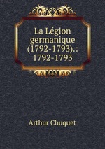 La Lgion germanique (1792-1793).: 1792-1793