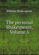 The personal Shakespeare, Volume 5