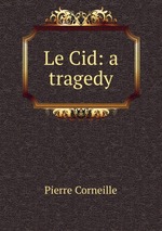 Le Cid: a tragedy