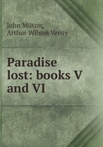 Paradise lost: books V and VI