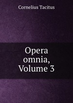 Opera omnia, Volume 3