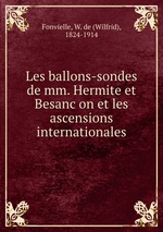 Les ballons-sondes de mm. Hermite et Besancon et les ascensions internationales