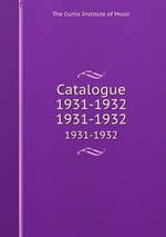 Catalogue 1931-1932. 1931-1932