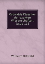 Ostwalds Klassiker der exakten Wissenschaften, Issue 115