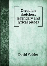 Orcadian sketches: legendary and lyrical pieces