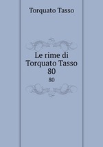 Le rime di Torquato Tasso. 80