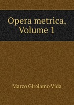 Opera metrica, Volume 1