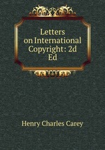 Letters on International Copyright: 2d Ed