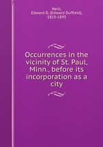 Occurrences in the vicinity of St. Paul, Minn., before its incorporation as a city