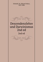 Descendenzlehre und Darwinismus. 2nd ed