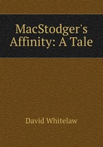 MacStodger`s Affinity: A Tale