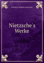 Nietzsche`s Werke