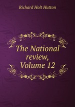 The National review, Volume 12