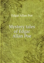 Mystery tales of Edgar Allan Poe