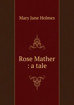 Rose Mather : a tale