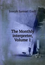 The Monthly interpreter, Volume 1