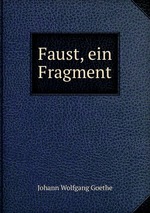 Faust, ein Fragment