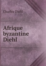 Afrique byzantine Diehl