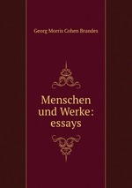 Menschen und Werke: essays