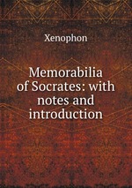Memorabilia of Socrates: with notes and introduction