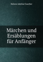 Mrchen und Ersblungen fr Anfnger