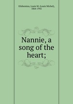 Nannie, a song of the heart;