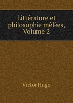 Littrature et philosophie mles, Volume 2