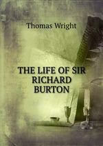 THE LIFE OF SIR RICHARD BURTON
