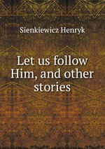 Let us follow Him, and other stories