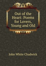 Out of the Heart: Poems for Lovers, Young and Old