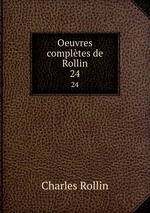 Oeuvres compltes de Rollin. 24