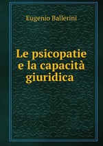 Le psicopatie e la capacit giuridica